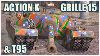 Action X, T95 & Grille 15 • WoT Blitz Gameplay