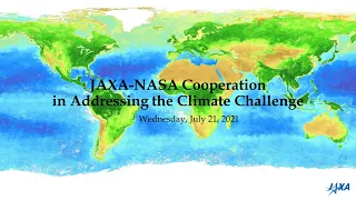 JAXA-NASA Cooperation in Addressing the Climate Challenge (July 21, 2021)