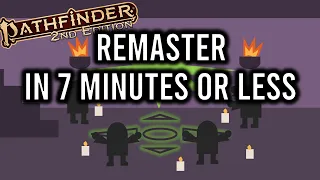 Pathfinder 2e Remaster in 7 Minutes or Less