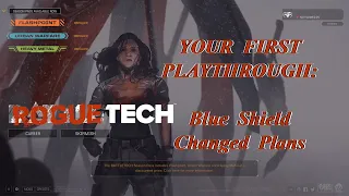 Blue Shield Changed Plans: Your First Playthrough, The Roguetech Comprehensive Guide Series