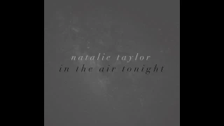 Natalie Taylor- In The Air Tonight (Official Audio)