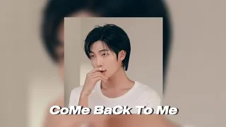 Come back to me - RM (Sped Up)