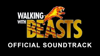 Walking With Beasts - Official Soundtrack