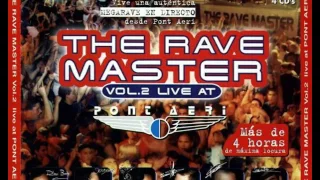 The Rave Master - Vol.2 Live at Pont Aeri (1999) CD 1 Javi Boss