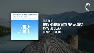 The Dub: Neev Kennedy with Adrian&Raz - Crystal Clear (Temple One Dub)