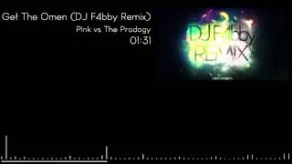 Pink vs The Prodigy - Get The Omen (DJ F4bby Remix)