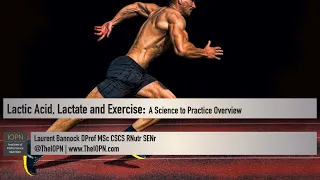 Lactic Acid, Lactate, and Exercise: A Science to Practice Overview