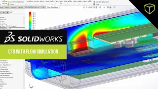 Deep Dive: CFD with SOLIDWORKS Flow Simulation - Webinar