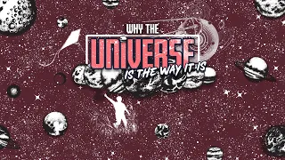 Dr. Hugh Ross  ~ Why the Universe is the Way it is