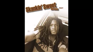 Chronixx - Skankin' Sweet  [Cover] - Phillip K