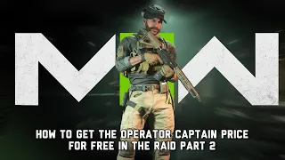 HOW TO GET THE CAPTAIN PRICE OPERATOR SKIN FOR FREE IN THE RAID PART 2!!!