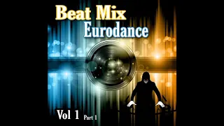 Beat Mix Eurodance Vol 1, part 1(MasterMix)