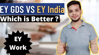 EY GDS VS EY India | Should You Join EY India | EY India Review | Work Culture | Ernst & Young