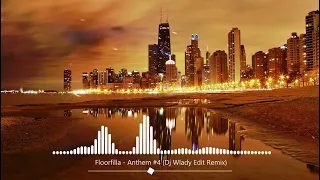 Floorfilla - Anthem #4 (Dj Wlady Edit Remix)