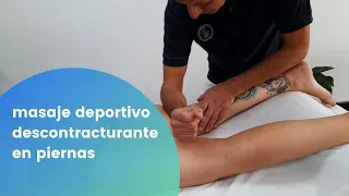 MASAJE DEPORTIVO DESCONTRACTURANTE EN PIERNAS