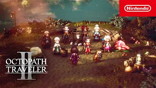 OCTOPATH TRAVELER II - Launch Trailer - Nintendo Switch