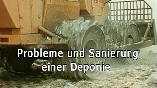 Sanierung einer Mülldeponie.