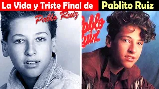 La Vida y El Triste Final de Pablito Ruiz