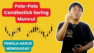 Candlestick Patterns You Need to Know || Pola-Pola candlestick yang Harus di Kuasai Trader Pemula