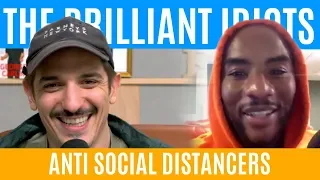Anti Social Distancers | Brilliant Idiots with Charlamagne Tha God and Andrew Schulz