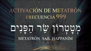 999 HZ CONEXIÓN METATRÓN -  ACTIVACIÓN CUBO DE METATRÓN -  CUERPO DE LUZ - PROTECCIÓN DIVINA