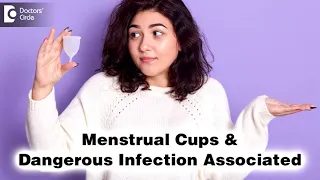 Risk of vaginal infection with Menstrual Cups. Know The Truth - Dr. H.S. Chandrika | Doctors' Circle