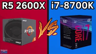 Ryzen 5 2600X vs Core i7 8700K - Full Performance Comparison