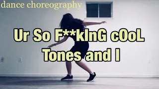 Ur So F**kInG cOoL | Rocky Wonder Choreography | Tones and I