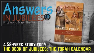 Answers In Jubilees Series: INTRODUCTION. A New 52-Week Series is About to Begin!