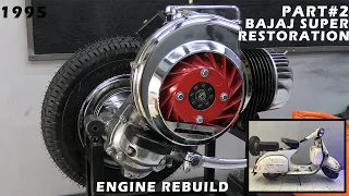 1995 Full Restoration Bajaj Super - Part #7 Engine Rebuild - Part 2, Reproduction Vespa Sprint