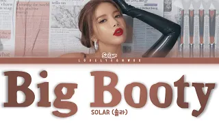 SOLAR (솔라) – Big Booty Lyrics (Color Coded Han/Rom/Eng)