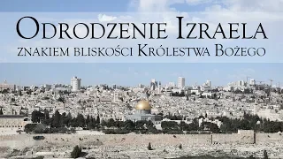 Wykład biblijny - Odrodzenie Izraela. Znak bliskości Królestwa Bożego.