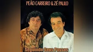 Seguindo seus Passos - Peão Carreiro e Zé Paulo (Letras na Descrição)