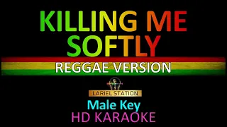 KILLING ME SOFTLY | Reggae Version Karaoke (Male Key)