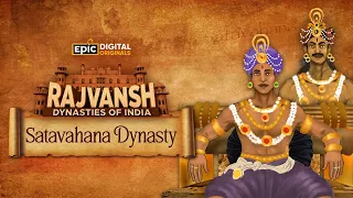 Satavahana Dynasty | Rajvansh: Dynasties Of India | Full Episode | Indian History | Epic