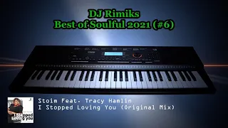 DJ Rimiks - Best of Soulful House 2021 (#6)