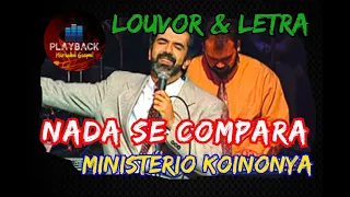 Nada se compara  |  Ministério Koinonya (Louvor & Letra)