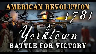 "Yorktown: Battle for Victory" 225th Anniversary - Full Original Film