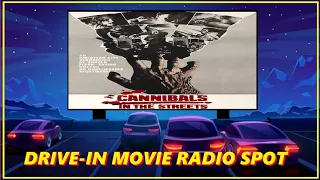 DRIVE-IN MOVIE RADIO SPOT - CANNIBALS IN THE STREETS (1980)