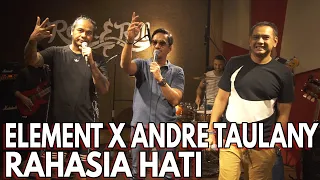 RAHASIA HATI | ELEMENT X ANDRE TAULANY LIVE SESSION