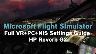 Microsoft Flight Simulator- Full VR PC Settings Video/Openxr Toolkit/RTX3080/HP Reverb G2