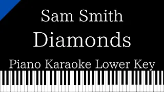 【Piano Karaoke Instrumental】Diamonds / Sam Smith【Lower Key】