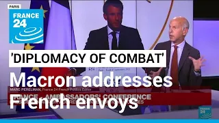 'Diplomacy of combat': President Macron addresses French envoys amid international crises