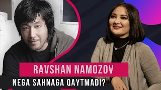 NEGA RAVSHAN NAMOZOV SAHNAGA QAYTMADI?