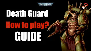 How to play Death Guard in 10th Edition - Guide | Warhammer 40K tactics