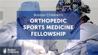 Inside the Pediatric Orthopedic Sports Medicine Fellowship | Boston Children’s Hospital