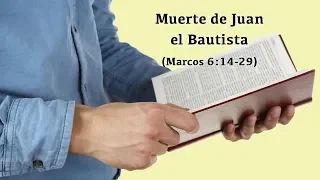 Muerte de Juan el Bautista (Marcos 6:14-29)