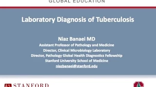 Diagnosis of Tuberculosis by N Banaei, Stanford University