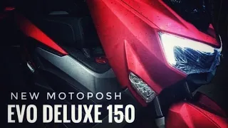 UPDATE | NEW MOTOPOSH EVO DELUXE 150 2021 MODEL #iMarkMoto
