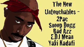 The New Untouchables (Unreleased OG) - 2Pac, Snoop Dogg, Bad Azz, E.D.I Mean & Yaki Kadafi